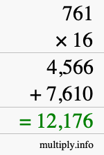 How to calculate 761 times 16 using long multiplication How to calculate 761 times 16 using long multiplication