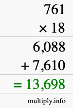 How to calculate 761 times 18 using long multiplication How to calculate 761 times 18 using long multiplication