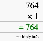 How to calculate 764 times 1 using long multiplication How to calculate 764 times 1 using long multiplication