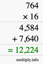 How to calculate 764 times 16 using long multiplication How to calculate 764 times 16 using long multiplication