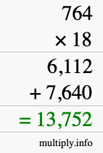 How to calculate 764 times 18 using long multiplication
