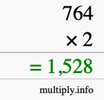 How to calculate 764 times 2 using long multiplication How to calculate 764 times 2 using long multiplication