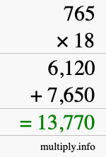 How to calculate 765 times 18 using long multiplication How to calculate 765 times 18 using long multiplication