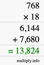 How to calculate 768 times 18 using long multiplication How to calculate 768 times 18 using long multiplication