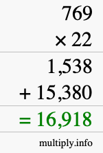 How to calculate 769 times 22 using long multiplication How to calculate 769 times 22 using long multiplication