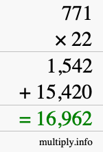 How to calculate 771 times 22 using long multiplication How to calculate 771 times 22 using long multiplication