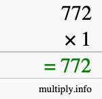 How to calculate 772 times 1 using long multiplication How to calculate 772 times 1 using long multiplication
