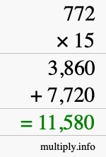 How to calculate 772 times 15 using long multiplication How to calculate 772 times 15 using long multiplication