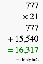 How to calculate 777 times 21 using long multiplication