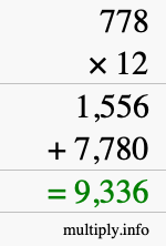 How to calculate 778 times 12 using long multiplication How to calculate 778 times 12 using long multiplication