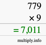 How to calculate 779 times 9 using long multiplication How to calculate 779 times 9 using long multiplication