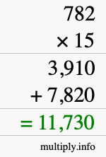 How to calculate 782 times 15 using long multiplication How to calculate 782 times 15 using long multiplication