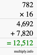 How to calculate 782 times 16 using long multiplication