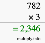 How to calculate 782 times 3 using long multiplication How to calculate 782 times 3 using long multiplication