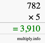 How to calculate 782 times 5 using long multiplication How to calculate 782 times 5 using long multiplication