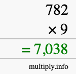 How to calculate 782 times 9 using long multiplication How to calculate 782 times 9 using long multiplication