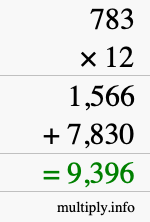 How to calculate 783 times 12 using long multiplication How to calculate 783 times 12 using long multiplication