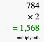 How to calculate 784 times 2 using long multiplication