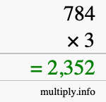 How to calculate 784 times 3 using long multiplication How to calculate 784 times 3 using long multiplication