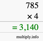 How to calculate 785 times 4 using long multiplication How to calculate 785 times 4 using long multiplication