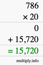 How to calculate 786 times 20 using long multiplication How to calculate 786 times 20 using long multiplication