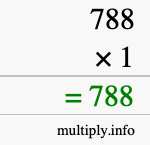 How to calculate 788 times 1 using long multiplication How to calculate 788 times 1 using long multiplication
