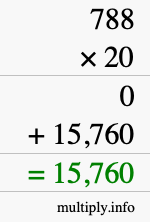 How to calculate 788 times 20 using long multiplication How to calculate 788 times 20 using long multiplication