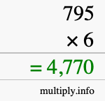 How to calculate 795 times 6 using long multiplication How to calculate 795 times 6 using long multiplication