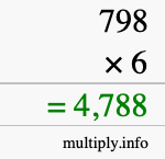 How to calculate 798 times 6 using long multiplication How to calculate 798 times 6 using long multiplication