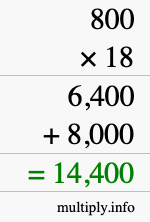 How to calculate 800 times 18 using long multiplication How to calculate 800 times 18 using long multiplication