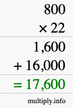 How to calculate 800 times 22 using long multiplication How to calculate 800 times 22 using long multiplication