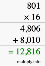 How to calculate 801 times 16 using long multiplication How to calculate 801 times 16 using long multiplication