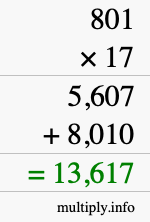 How to calculate 801 times 17 using long multiplication How to calculate 801 times 17 using long multiplication