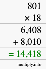 How to calculate 801 times 18 using long multiplication How to calculate 801 times 18 using long multiplication
