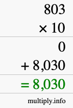 How to calculate 803 times 10 using long multiplication How to calculate 803 times 10 using long multiplication