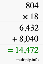 How to calculate 804 times 18 using long multiplication How to calculate 804 times 18 using long multiplication