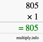 How to calculate 805 times 1 using long multiplication How to calculate 805 times 1 using long multiplication