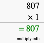 How to calculate 807 times 1 using long multiplication