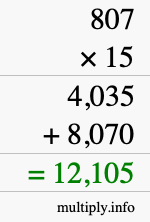 How to calculate 807 times 15 using long multiplication How to calculate 807 times 15 using long multiplication