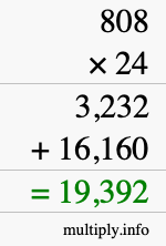 How to calculate 808 times 24 using long multiplication How to calculate 808 times 24 using long multiplication