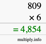How to calculate 809 times 6 using long multiplication