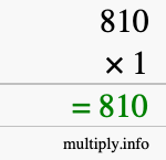 How to calculate 810 times 1 using long multiplication How to calculate 810 times 1 using long multiplication