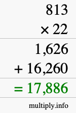 How to calculate 813 times 22 using long multiplication