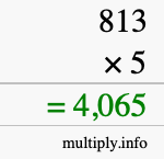 How to calculate 813 times 5 using long multiplication How to calculate 813 times 5 using long multiplication