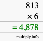 How to calculate 813 times 6 using long multiplication