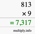 How to calculate 813 times 9 using long multiplication