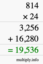 How to calculate 814 times 24 using long multiplication How to calculate 814 times 24 using long multiplication