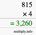 How to calculate 815 times 4 using long multiplication How to calculate 815 times 4 using long multiplication
