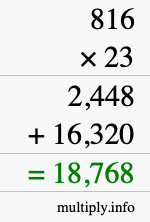 How to calculate 816 times 23 using long multiplication How to calculate 816 times 23 using long multiplication