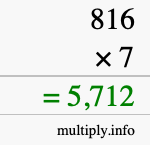 How to calculate 816 times 7 using long multiplication How to calculate 816 times 7 using long multiplication